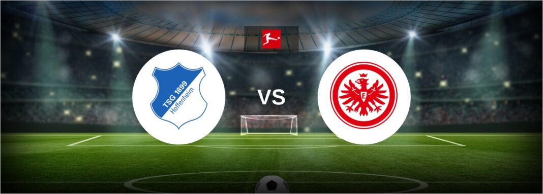 Hoffenheim vs Eintracht in 1. Bundesliga at PreZero Arena — preview, the best odds and hottest predictions