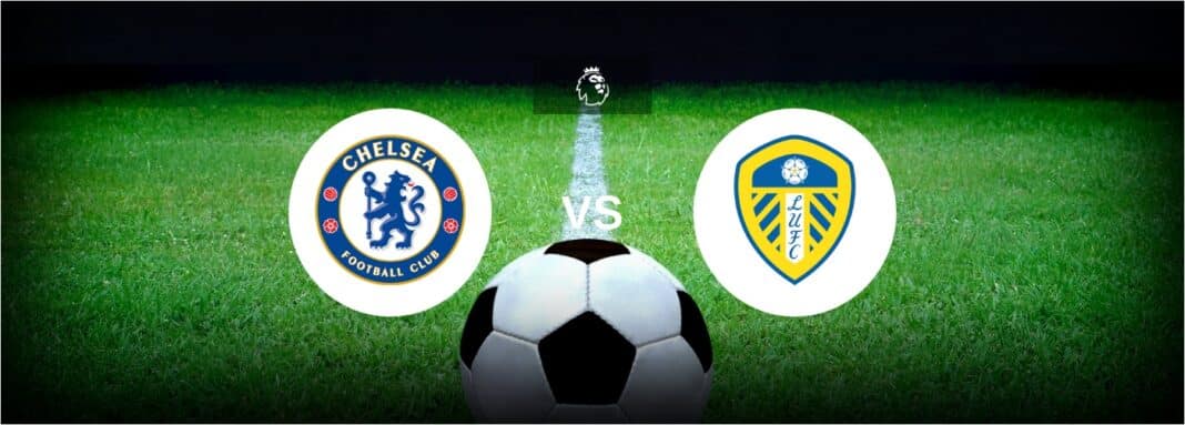Chelsea vs Leeds — preview, odds and betting tips