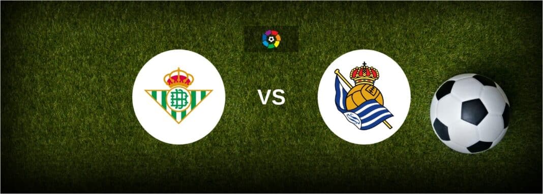 Real Betis vs Real Sociedad — preview, odds and betting tips